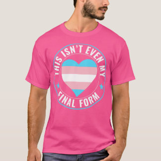 Transgender LHBT Trans Dit is zelfs mijn finale vo T-shirt