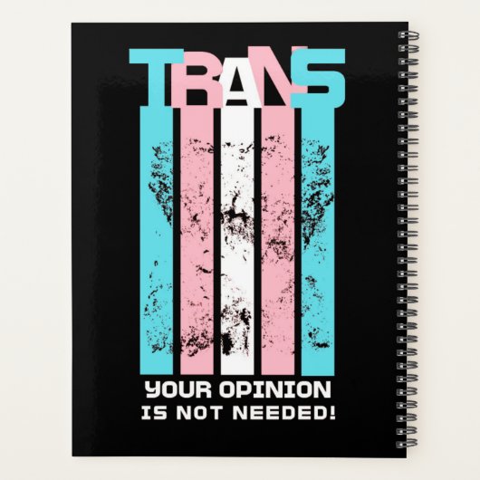 Transgender. Uw mening is niet nodig. Planner (Achterkant)