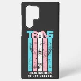 Transgender. Uw mening is niet nodig. Samsung Galaxy Hoesje