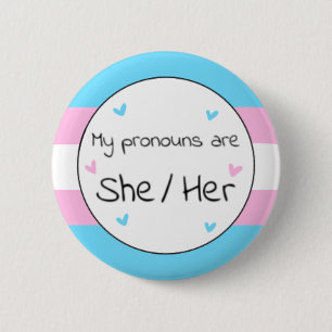 Transgender zij/haar ronoun Pin Ronde Button 5,7 Cm
