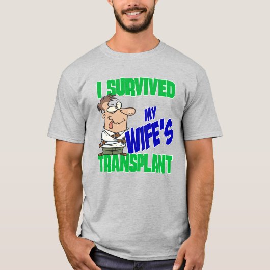 Transplant Caregiver I Survived Wife's Transplant T-shirt (Voorkant)