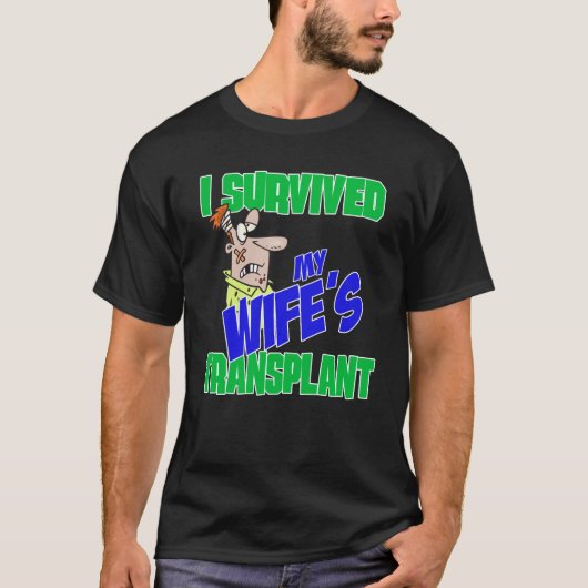 Transplant Caregiver I Survived Wife's Transplant T-shirt (Voorkant)