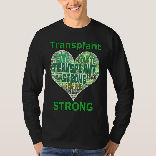 Transplant Strong Heart Word Lung Kidney Heart Liv T-shirt (Voorkant)