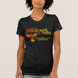 Transplant Warrior - als een Phoenix I Rise T-Shir T-shirt