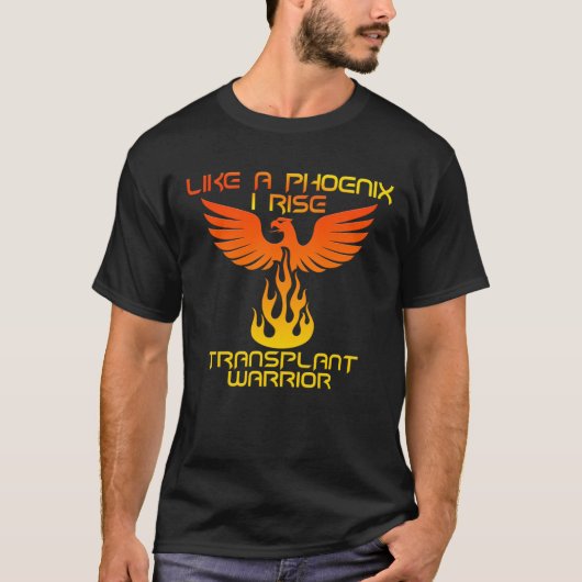 Transplant Warrior - als een Phoenix I Rise T-shirt (Voorkant)