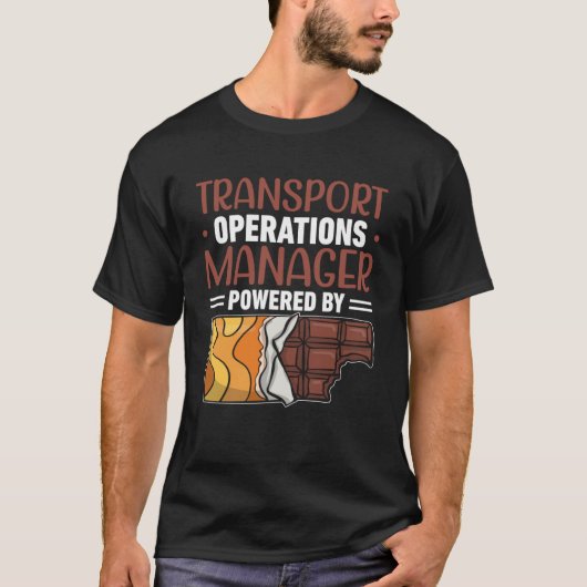 Transport Operations Manager aangedreven door choc T-shirt (Voorkant)