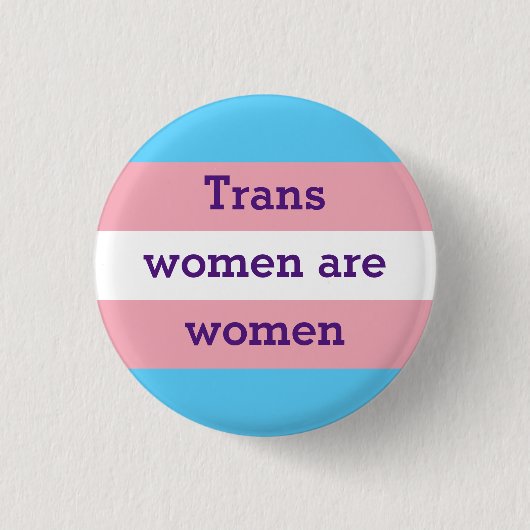 Transvrouwen zijn vrouwen ronde button 3,2 cm (Voorkant)