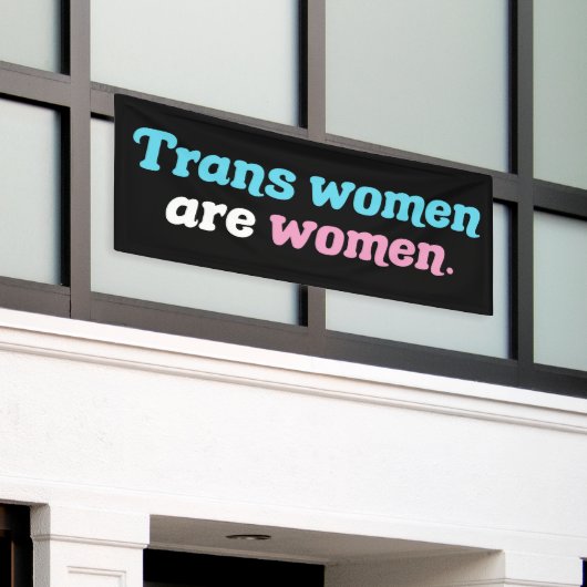 Transvrouwen zijn vrouwen spandoek (Buitenkant Gebouw)