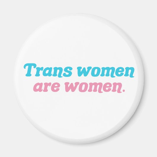 Transvrouwen zijn vrouwen Transgender Magneet (Voorkant)