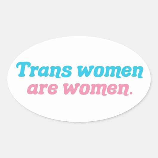 Transvrouwen zijn vrouwen Transgender Ovale Sticker (Voorkant)