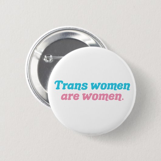 Transvrouwen zijn vrouwen Transgender Ronde Button 5,7 Cm (Voorkant /achterkant)