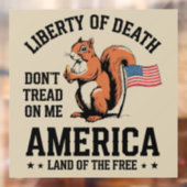 Trap de Squirrel Liberty Justice niet op me Raamsticker (Vel 2)