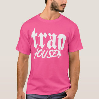 Trap House Edm Rave Trap Muziek T-shirt