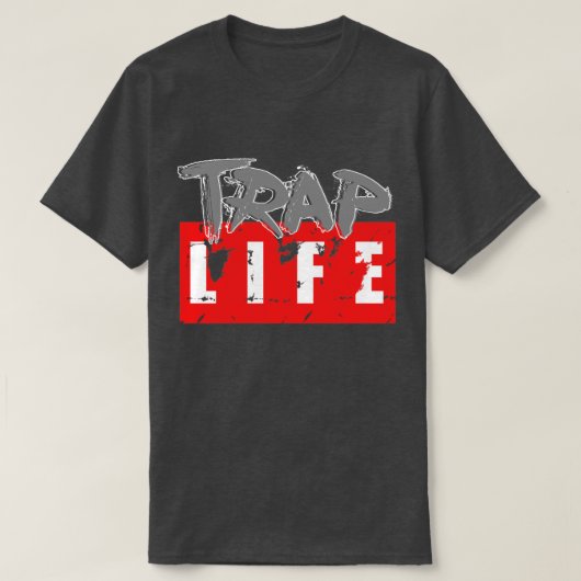 Trap Life Homie T-shirt (Design voorkant)