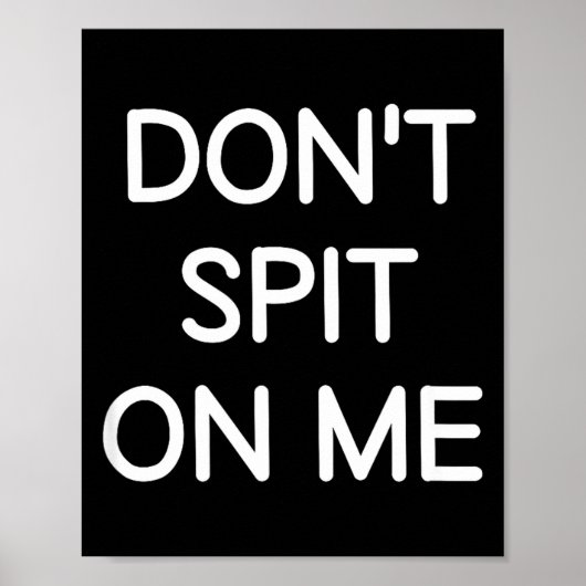 Trap Me Niet, Grappig, Grappen, Sarcastische Spreu Poster (Voorkant)