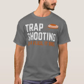 Trap Shooting - als het vliegt, wordt het overlede T-shirt (Voorkant)