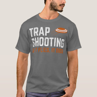 Trap Shooting - als het vliegt, wordt het overlede T-shirt