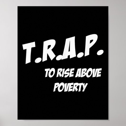 Trap To Rise Above Verty Melanin Pn Equality  Poster (Voorkant)