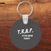 Trap To Rise Above Verty Melanin Pn Equality Sleutelhanger (Voorkant)