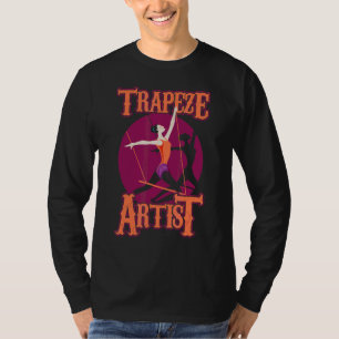 trapeze artiest performer acrobatiek circus t-shirt