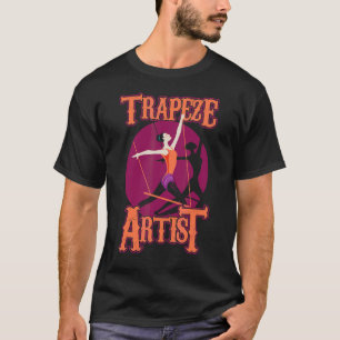 trapeze artiest performer acrobatiek circus t-shirt