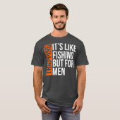 Trapping Its Like Fishing But for Men Funny Gift T-shirt (Voorkant volledig)