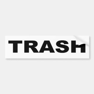 TRASH BUMPERSTICKER