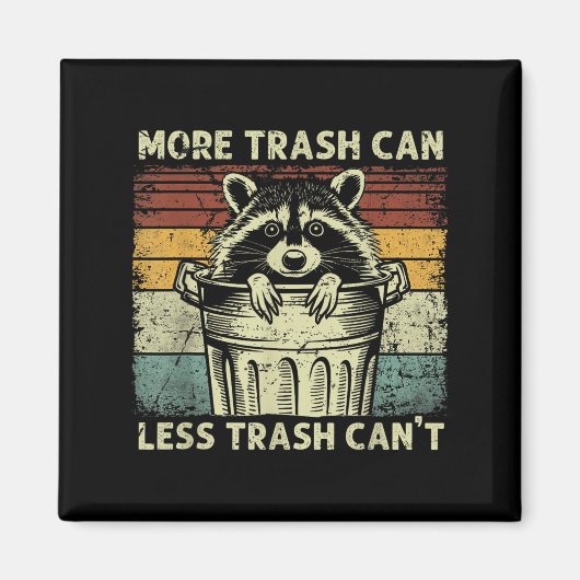 Trash Panda Raccoon It's Called Trash Can Not Tras Magneet (Voorkant)