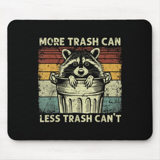 Trash Panda Raccoon It's Called Trash Can Not Tras Muismat (Voorkant)