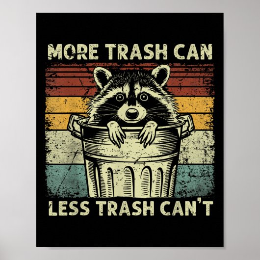 Trash Panda Raccoon It's Called Trash Can Not Tras Poster (Voorkant)