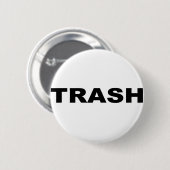 TRASH RONDE BUTTON 5,7 CM (Voorkant /achterkant)