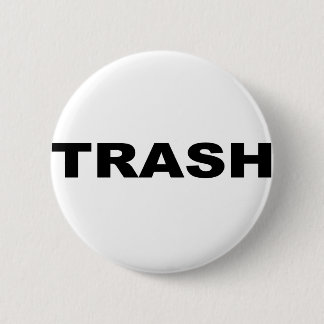 TRASH RONDE BUTTON 5,7 CM