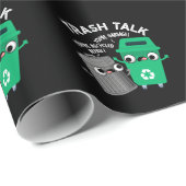 Trash Talk Funny Garbage Bin Pun Dark BG Cadeaupapier (Rol Hoek)