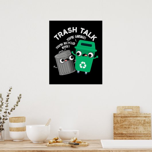 Trash Talk Funny Garbage Bin Pun Dark BG Poster (Keuken)