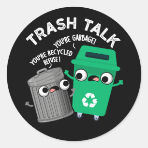 Trash Talk Funny Garbage Bin Pun Dark BG Ronde Sticker