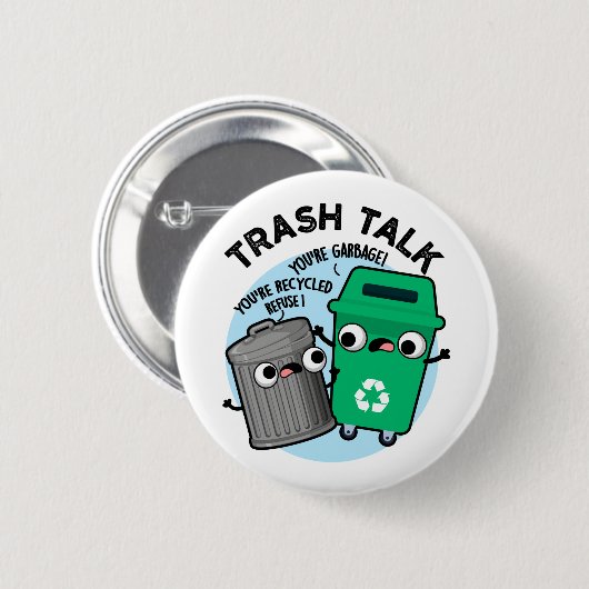 Trash Talk Funny Garbage Bin Pun Ronde Button 5,7 Cm (Voorkant /achterkant)