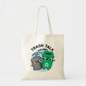 Trash Talk Funny Garbage Bin Pun Tote Bag (Voorkant)