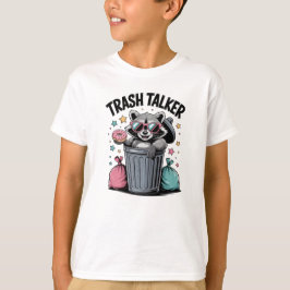 Trash Talker Raccoon Funny T-shirt