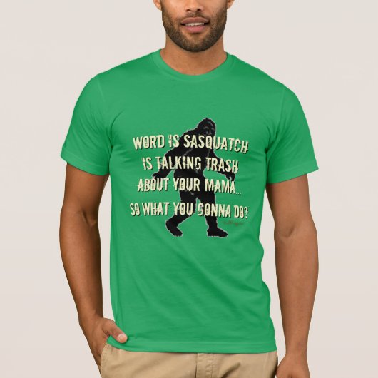Trash Talking Sasquatch Grappig Bigfoot T-shirt (Voorkant)