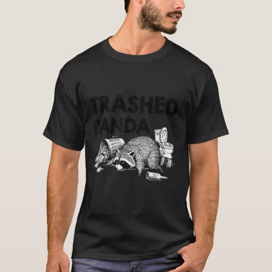Trashed Panda Funny Drunk Racoon Gets Drunk Meme F T-shirt (Voorkant)