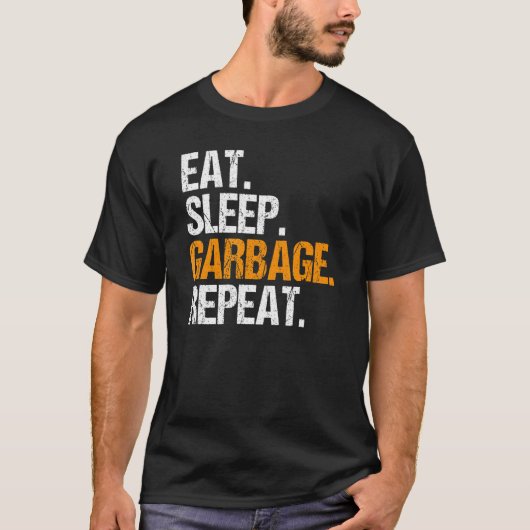 Trashman Eat Sleep Garbage Repo Garbage Man T-shirt (Voorkant)