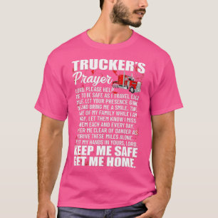 Trauckers houden me veilig en breng me naar huis t-shirt
