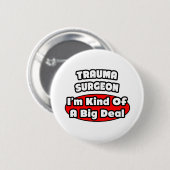 Trauma chirurg... Grote deal Ronde Button 5,7 Cm (Voorkant /achterkant)
