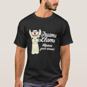 Trauma Llama Alpaca Uw wond Trauma lama Verpleegku T-shirt