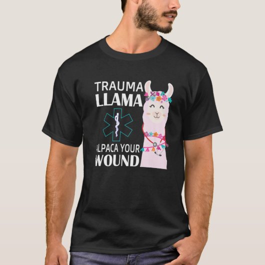 Trauma Llama Alpaca Your Wound EMS Nurse Gift T-shirt (Voorkant)