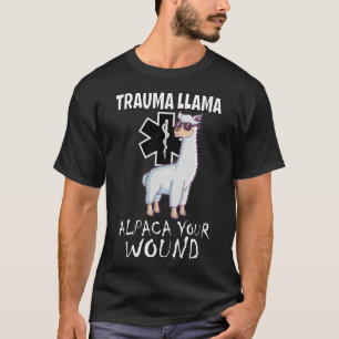 Trauma Llama Emt Design Medic Ems Alpaca Uw wond T-shirt