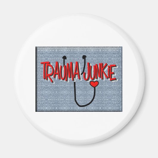 Trauma Nurse "Trauma Junkie" Gifts Magneet (Voorkant)