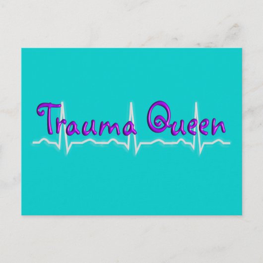 Trauma Nurse "Trauma Queen" T-Shirts en Gifts Briefkaart (Voorkant)