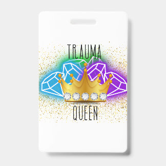 Trauma Queen Badge Backer