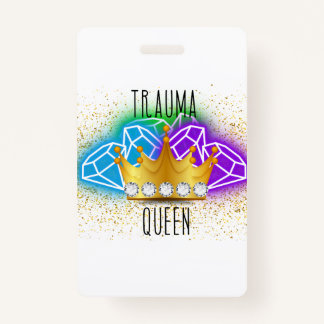 Trauma Queen Badge Backer